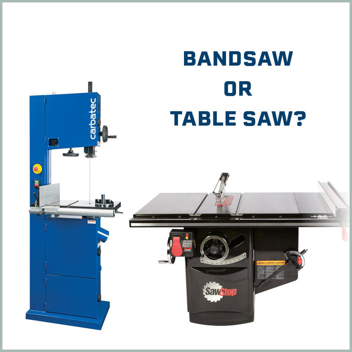 Tablesaw VS Bandsaw. Which do you need?