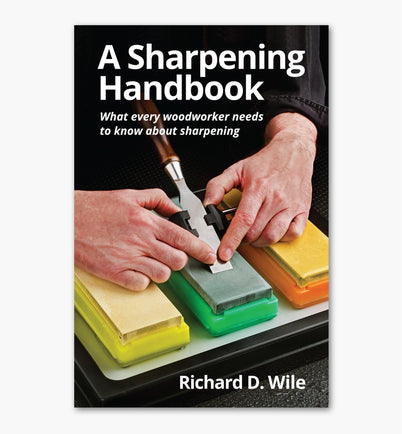 A Sharpening Handbook by Richard D. Wile