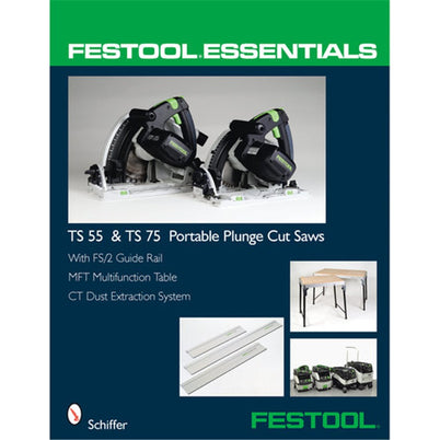 Festool Essentials Ts 55 & Ts 75 Portable Plunge Saws